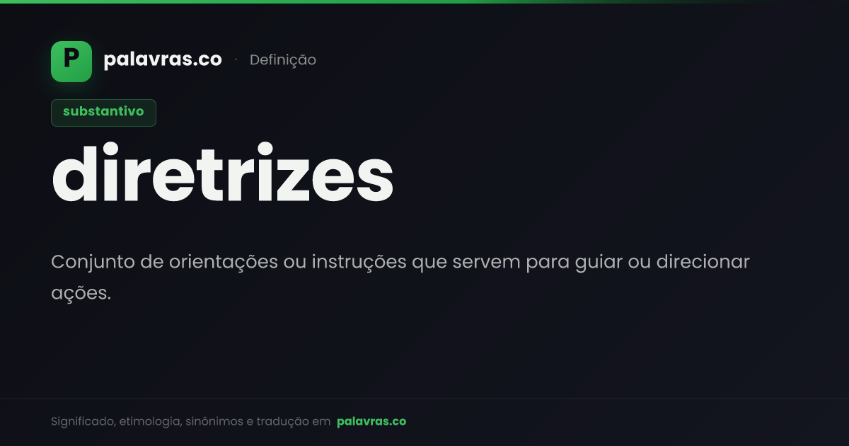 Diretrizes: o que significa, sinônimos e origem | Palavras