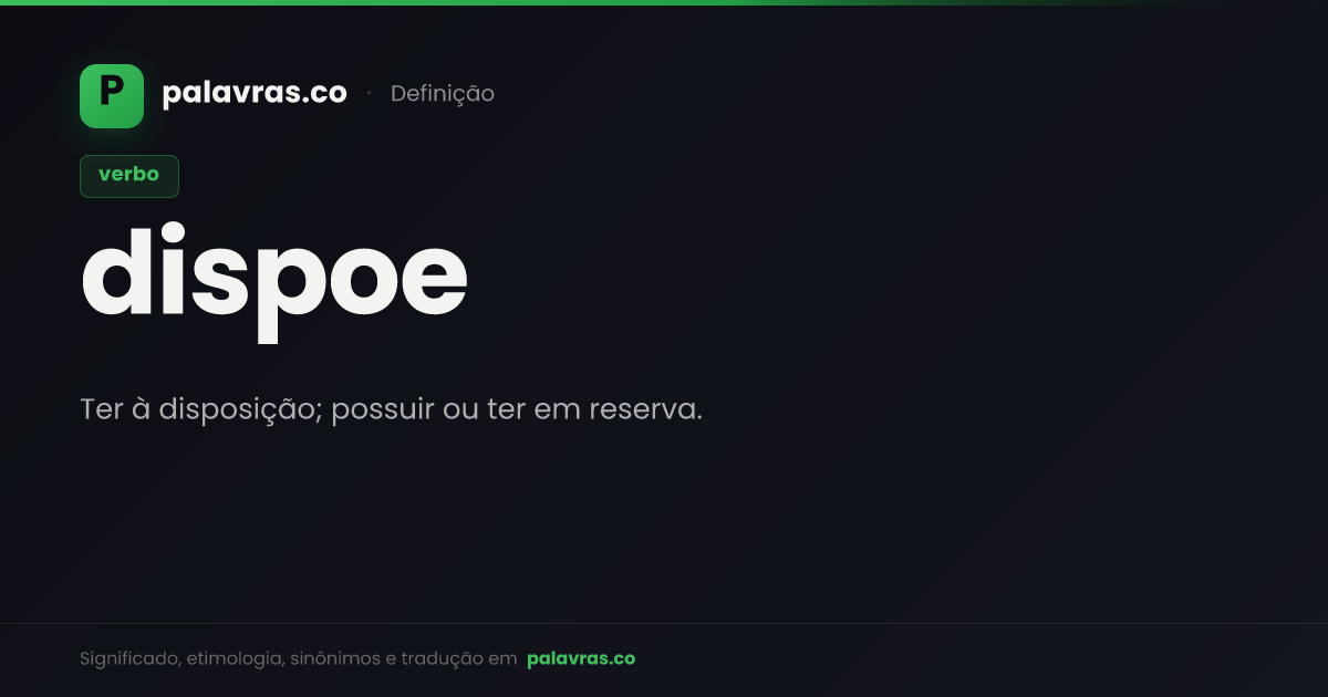 Dispoe: o que significa, sinônimos e origem | Palavras